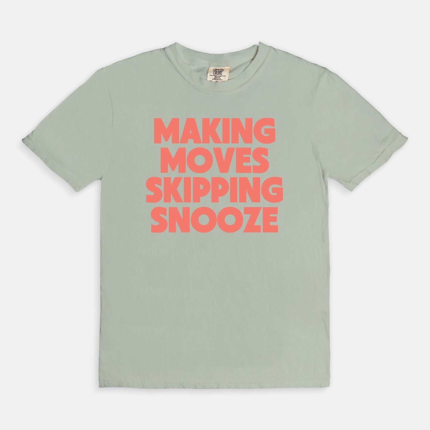 Shop the Making Moves Skipping Snooze T-Shirts at Up & Comer. Free shipping!