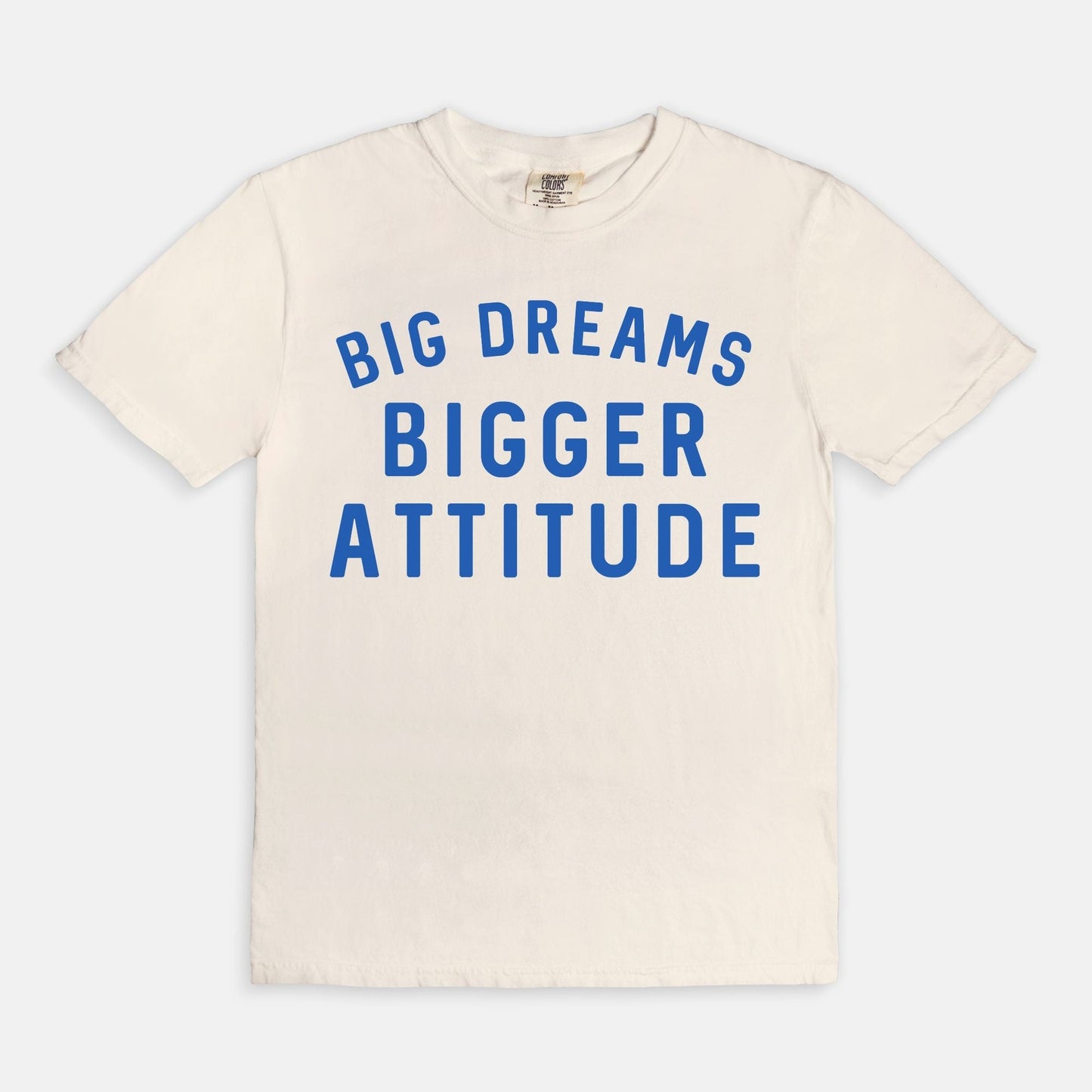 Shop the Big Dreams Bigger Attitude T-Shirt in Ivory. Free shipping. Buy today at Up & Comer!
