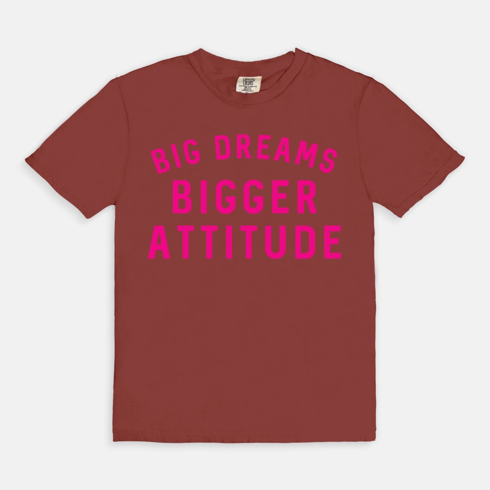 Shop the Big Dreams Bigger Attitude T-Shirt in Chili. Free shipping. Buy today at Up & Comer!