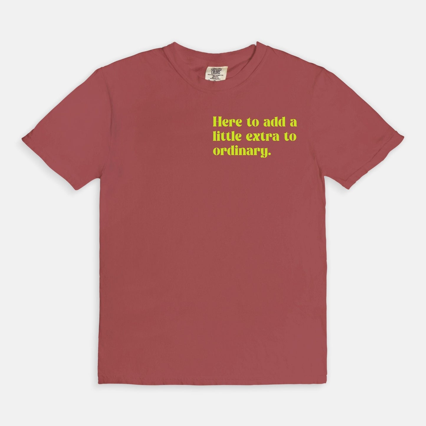 Shop the Here To Add A Little Extra To Ordinary T-Shirt in Crimson. Free shipping. Buy today at Up & Comer!