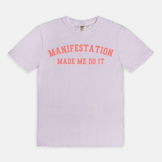 Shop the Manifestation Made Me Do It T-Shirt in Orchid. Free shipping. Buy today at Up & Comer!