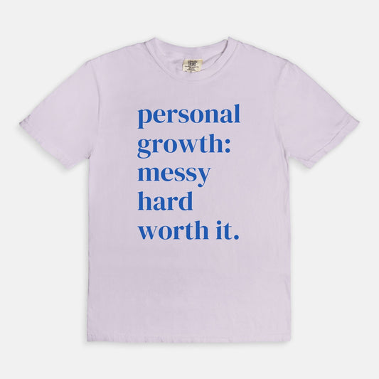 Shop the Personal Growth: Messy Hard Worth It T-Shirt in Orchid. Free shipping. Buy today at Up & Comer!