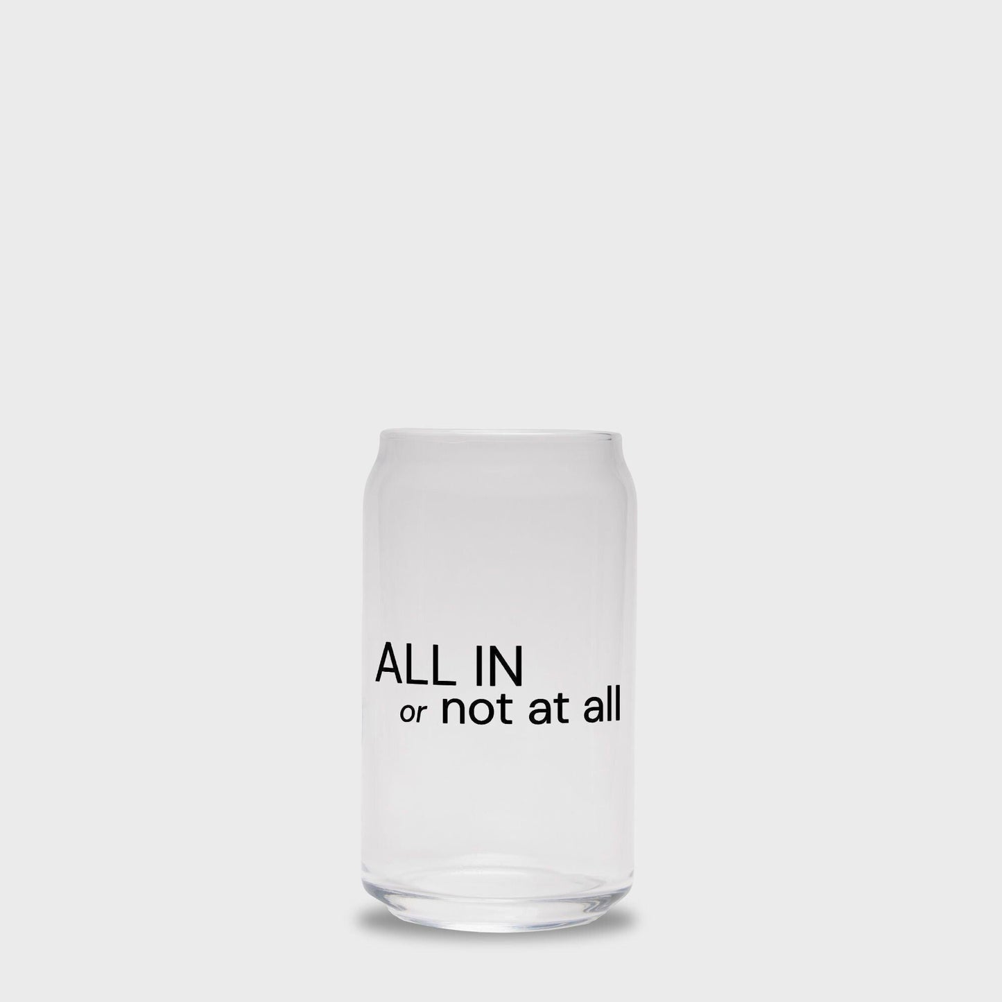 Shop the All In Or Not At All Glass Drinkware at Up & Comer. Free shipping!
