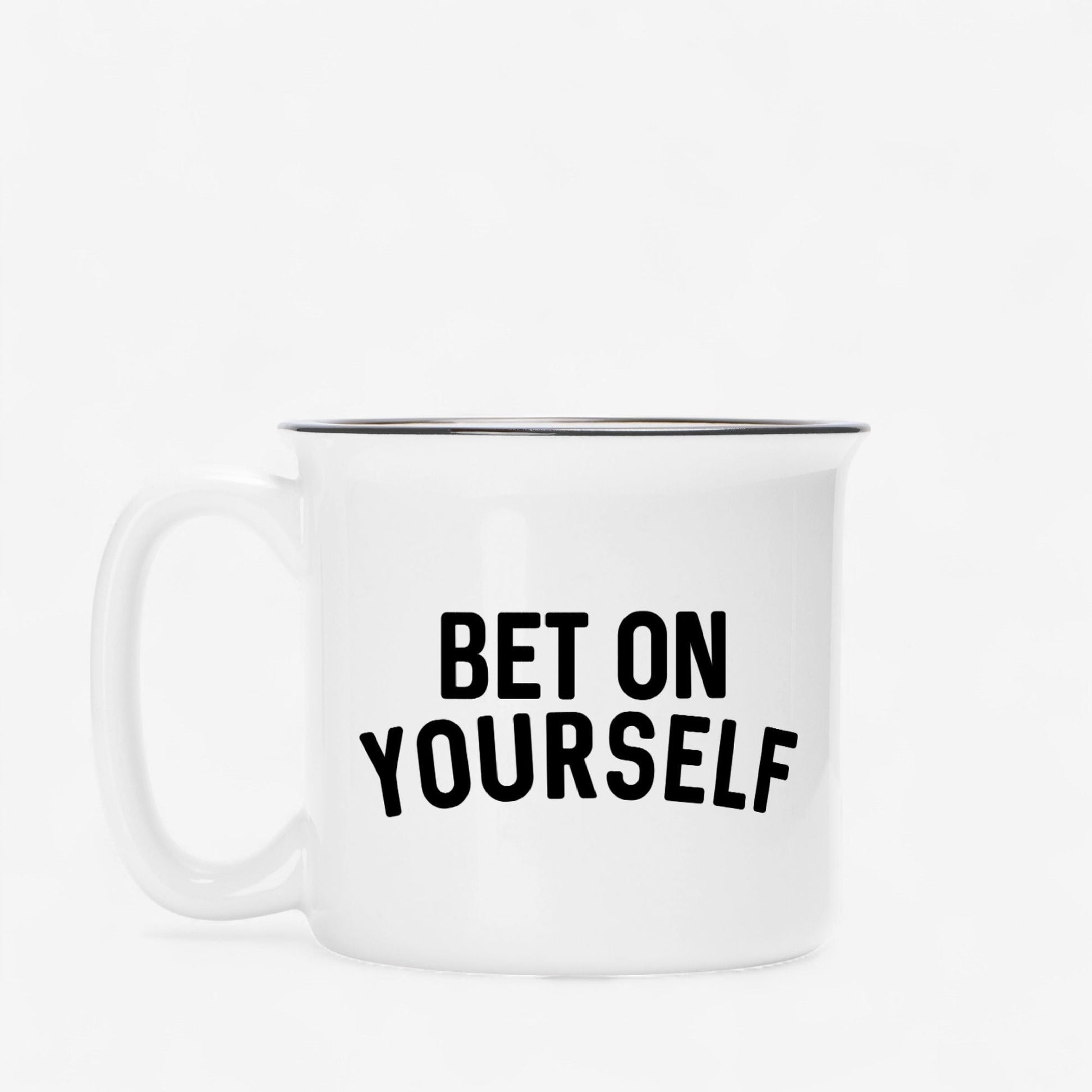 Shop the Bet On Yourself Mug Mugs at Up & Comer. Free shipping!