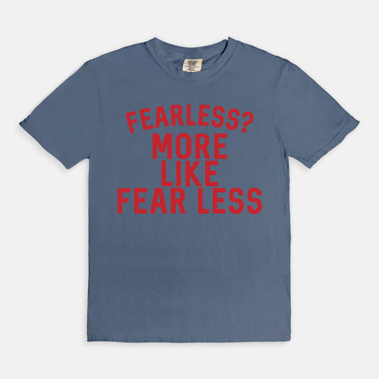 Shop the Fearless? More Like Fear Less T-Shirts at Up & Comer. Free shipping!