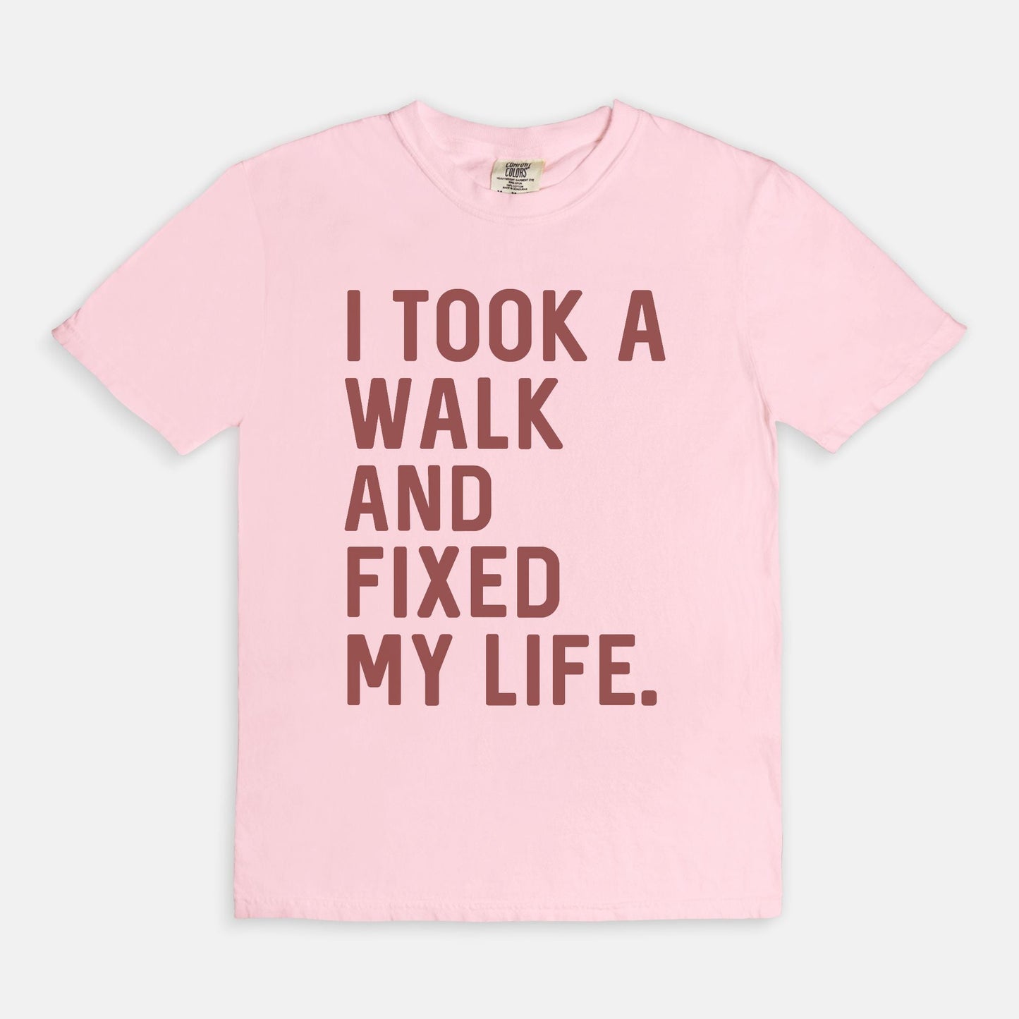 Shop the I Took a Walk And Fixed My Life T-Shirts at Up & Comer. Free shipping!