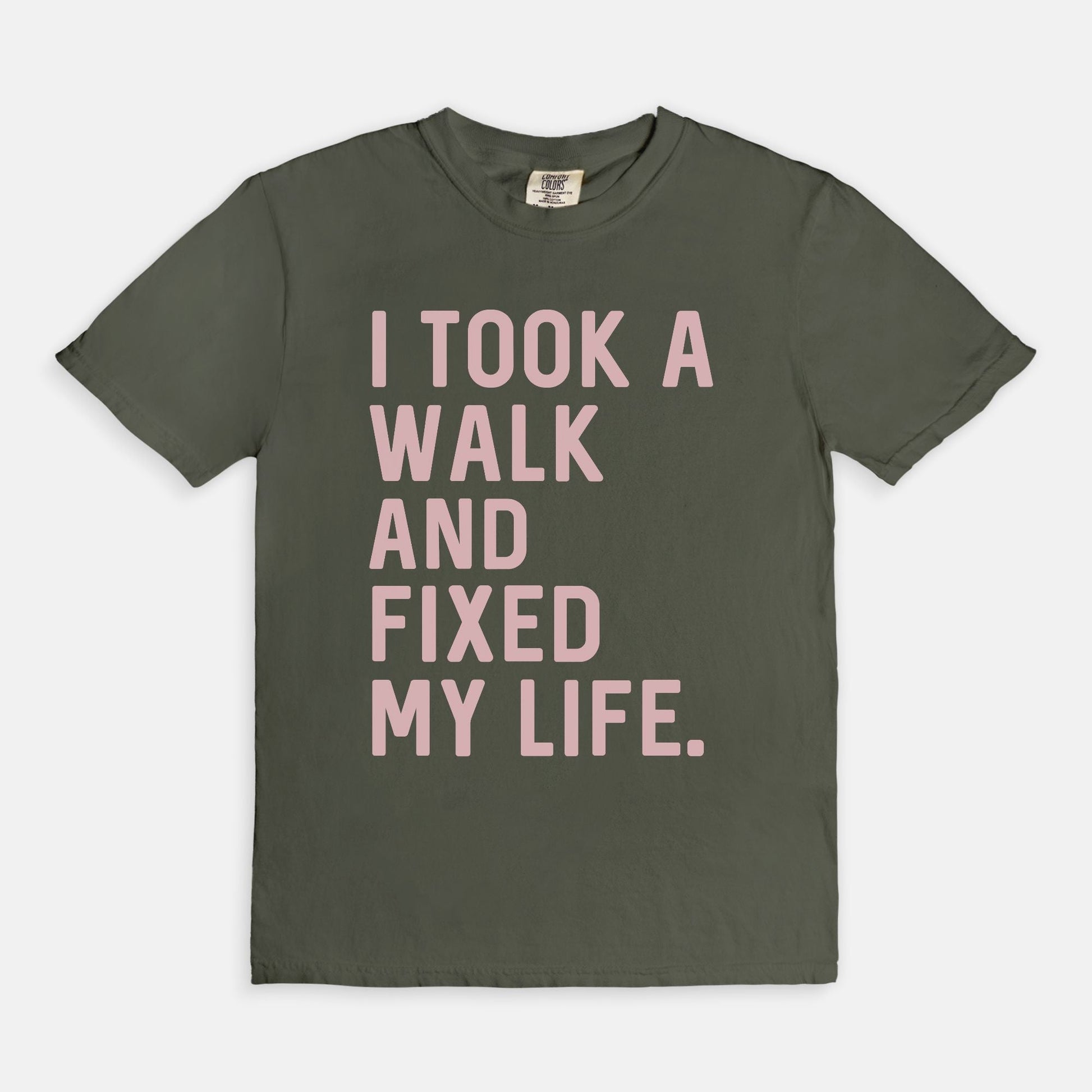Shop the I Took a Walk And Fixed My Life T-Shirts at Up & Comer. Free shipping!
