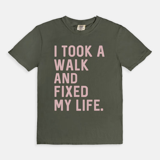 Shop the I Took a Walk And Fixed My Life T-Shirts at Up & Comer. Free shipping!