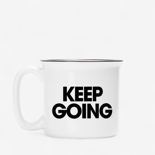 Shop the Keep Going Mug Mugs at Up & Comer. Free shipping!