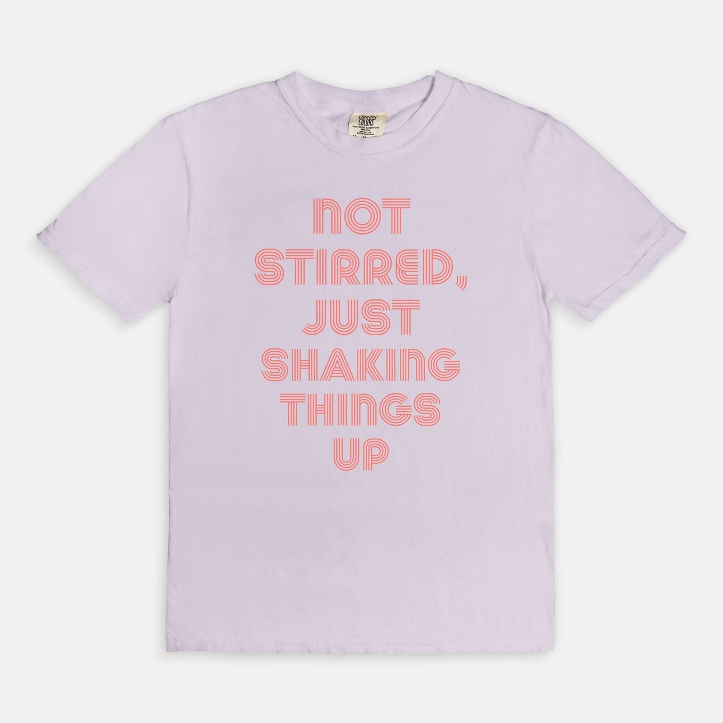 Shop the Not Stirred, Just Shaking Things Up T-Shirts at Up & Comer. Free shipping!