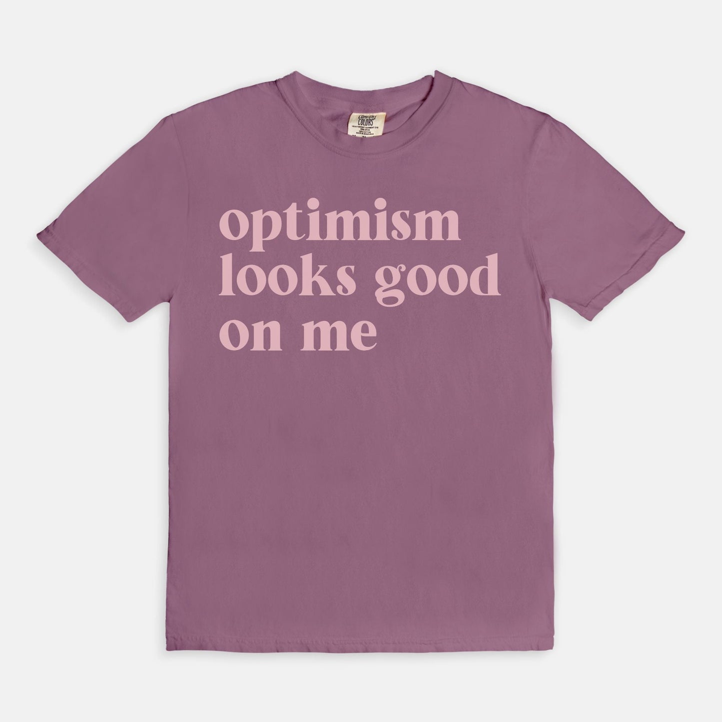 Shop the Optimism Looks Good On Me T-Shirts at Up & Comer. Free shipping!