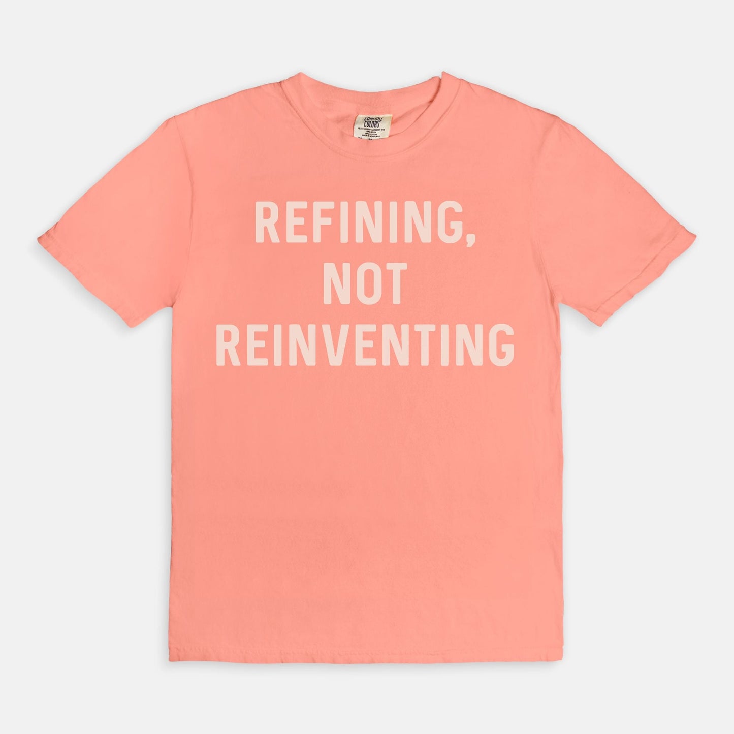 Shop the Refining Not Reinventing T-Shirts at Up & Comer. Free shipping!