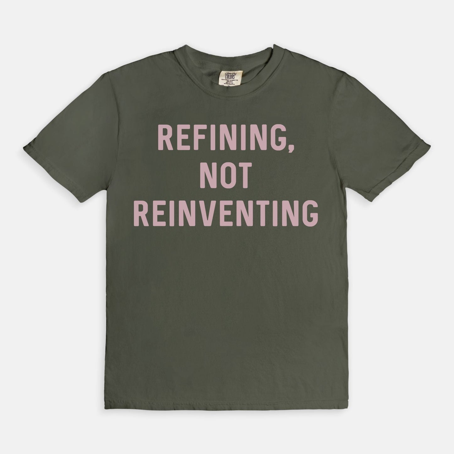 Shop the Refining Not Reinventing T-Shirts at Up & Comer. Free shipping!