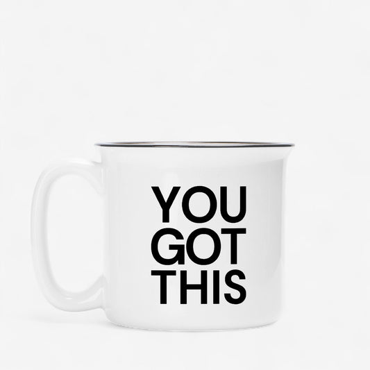 Shop the You Got This Mug Mugs at Up & Comer. Free shipping!